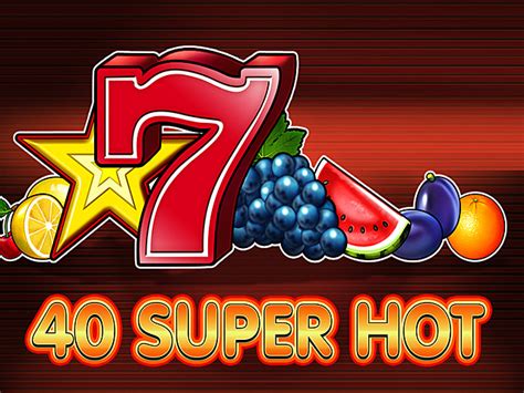 40 super hot slot online free - 40 Super Hot Slot Machine: Online Free Play Slot 